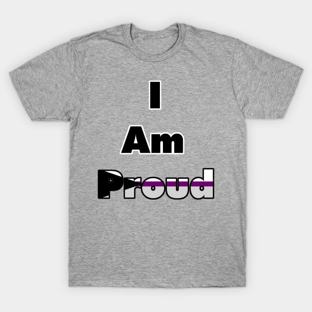 I am proud (Demisexual) T-Shirt by Zorveechu